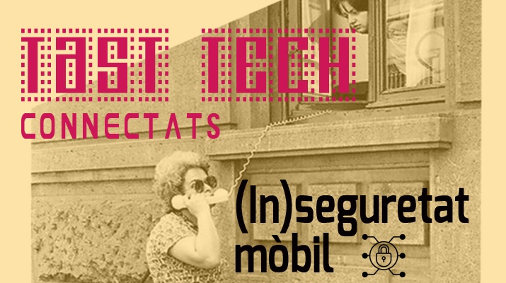 Tast Tech_inseguretat_mòbil
