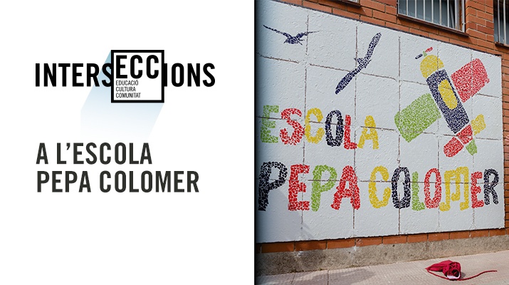 IntersECCions a l'Escola Pepa Colomer IntersECCions a l'Escola Pepa Colomer