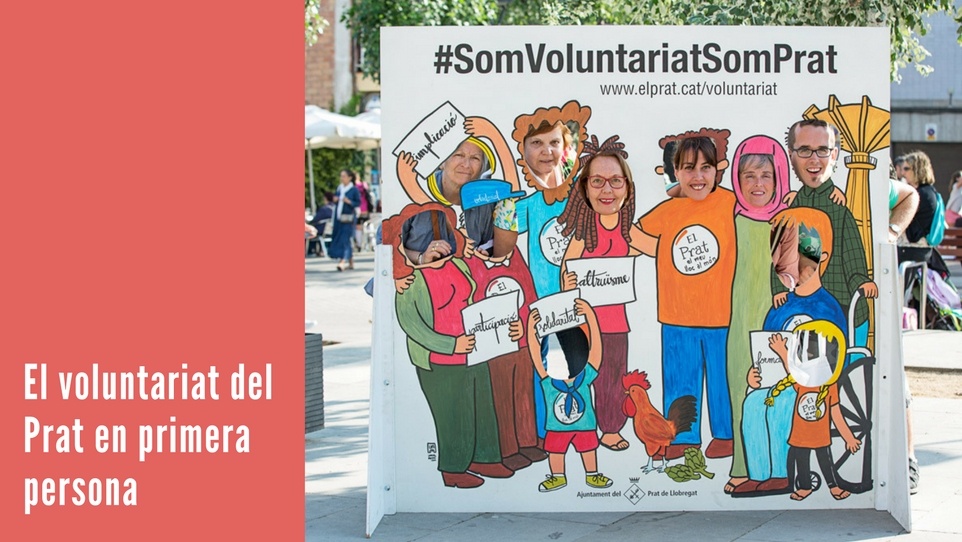 Imatge gràfica de la campanya "El voluntariat del Prat en primera persona"