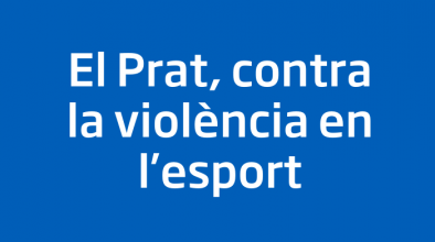 El Prat contra la violència en l'esport