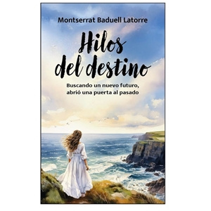 baduell latorre, montserrat_hilos del destino