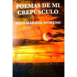 marmol moreno, paco_poemas de mi crepusculo