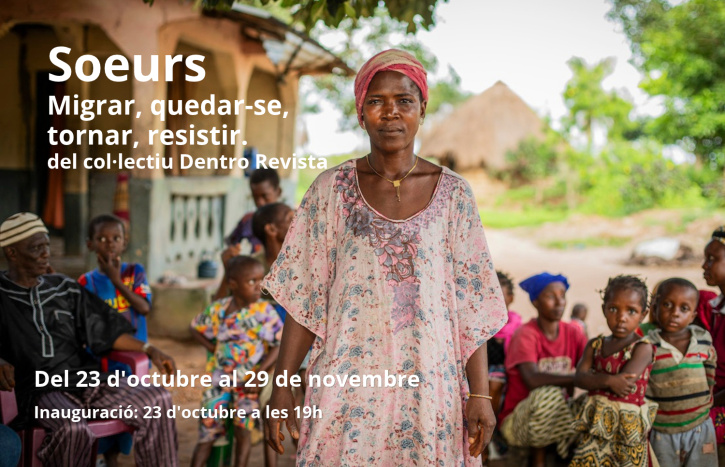 Exposició "Soeurs. Migrar, quedar-se, tornar, resistir" del col·lectiu Dentro Revista
